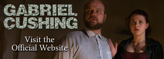 Click here to visit the Gabriel Cushing: Demon Hunter site Gabriel Cushing: Demon Hunter - Visit the official site