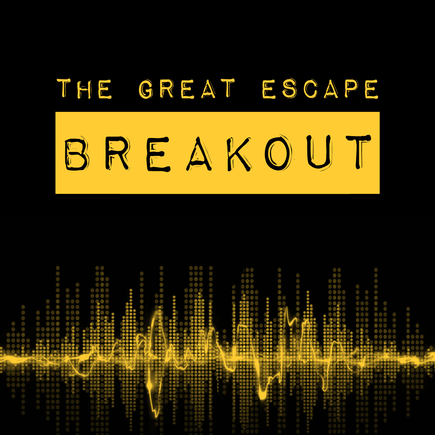 The Great Escape Breakout